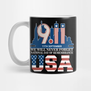 We will never Forget National day of remembrance patriot 911 Mug
